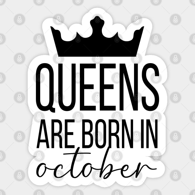 Queens Are Born In October, October Birthday Shirt, Birthday Gift, Gift For Libra Queens, Gift For October Girl, Shirts For Women Sticker by Inspirit Designs